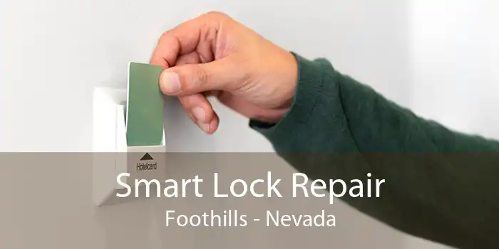 Smart Lock Repair Foothills - Nevada