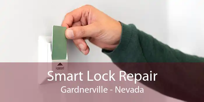 Smart Lock Repair Gardnerville - Nevada