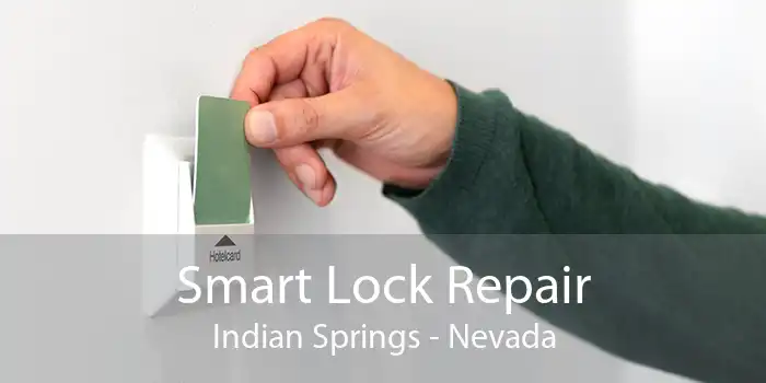 Smart Lock Repair Indian Springs - Nevada