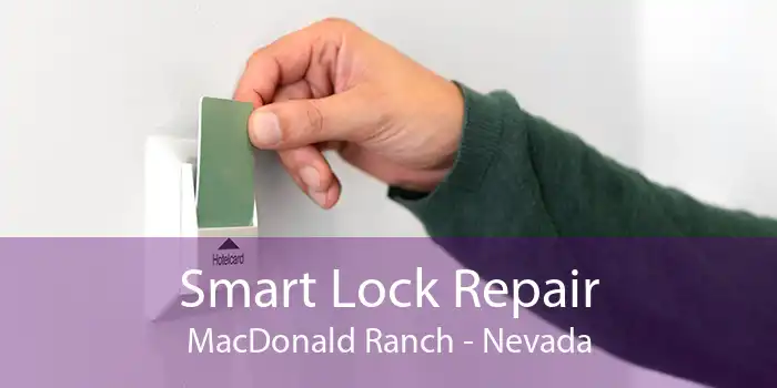 Smart Lock Repair MacDonald Ranch - Nevada