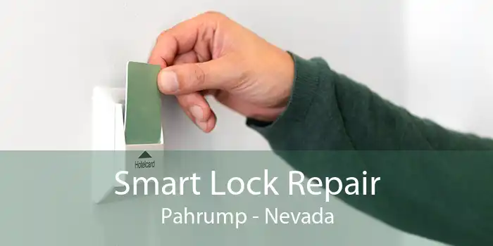 Smart Lock Repair Pahrump - Nevada