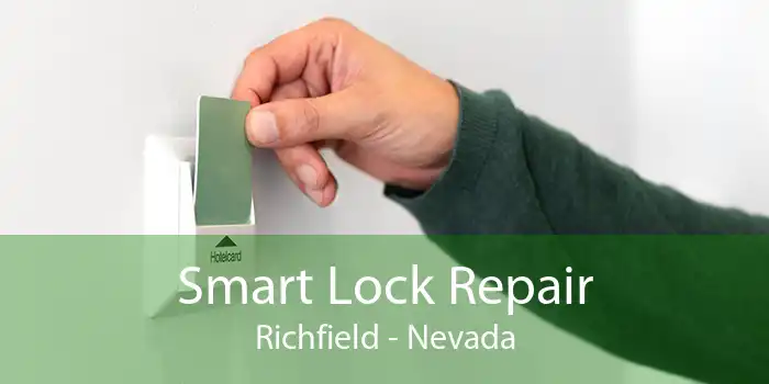 Smart Lock Repair Richfield - Nevada