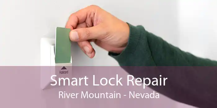 Smart Lock Repair River Mountain - Nevada