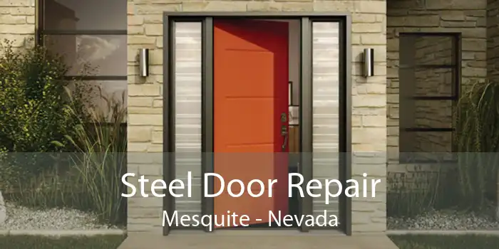 Steel Door Repair Mesquite - Nevada