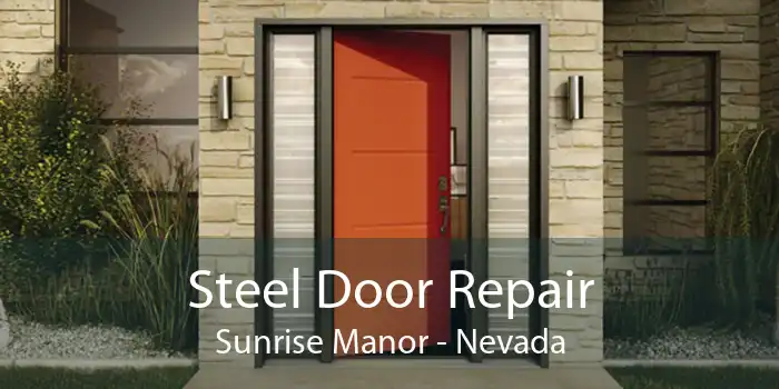 Steel Door Repair Sunrise Manor - Nevada