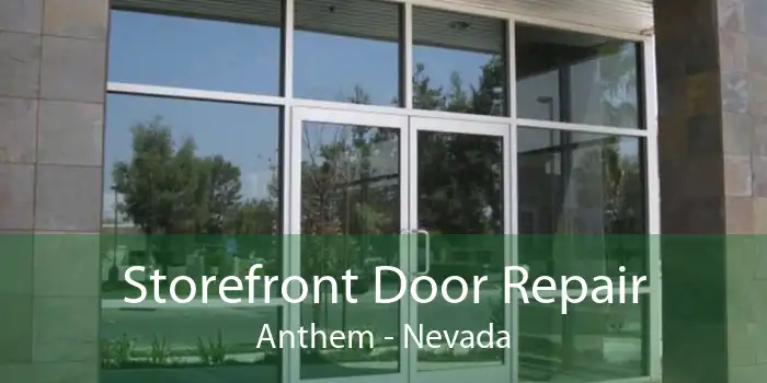Storefront Door Repair Anthem - Nevada