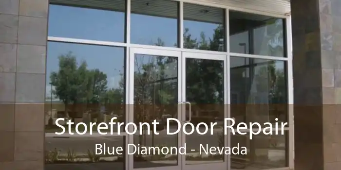 Storefront Door Repair Blue Diamond - Nevada