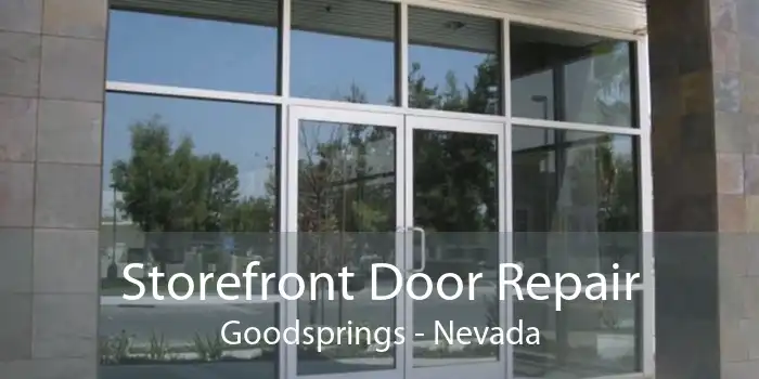 Storefront Door Repair Goodsprings - Nevada