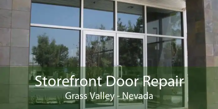 Storefront Door Repair Grass Valley - Nevada