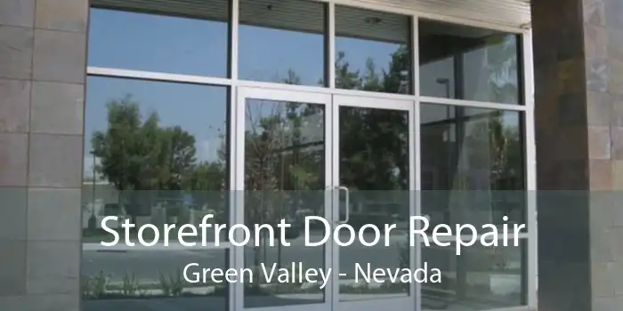 Storefront Door Repair Green Valley - Nevada
