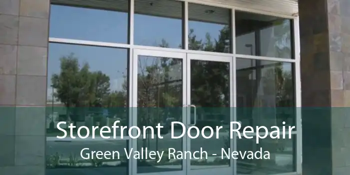 Storefront Door Repair Green Valley Ranch - Nevada