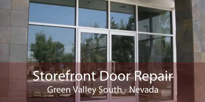 Storefront Door Repair Green Valley South - Nevada