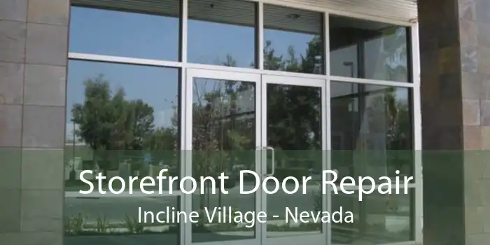 Storefront Door Repair Incline Village - Nevada