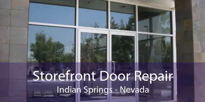 Storefront Door Repair Indian Springs - Nevada