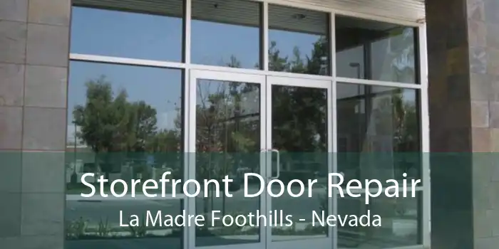 Storefront Door Repair La Madre Foothills - Nevada