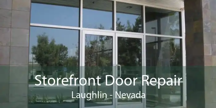 Storefront Door Repair Laughlin - Nevada