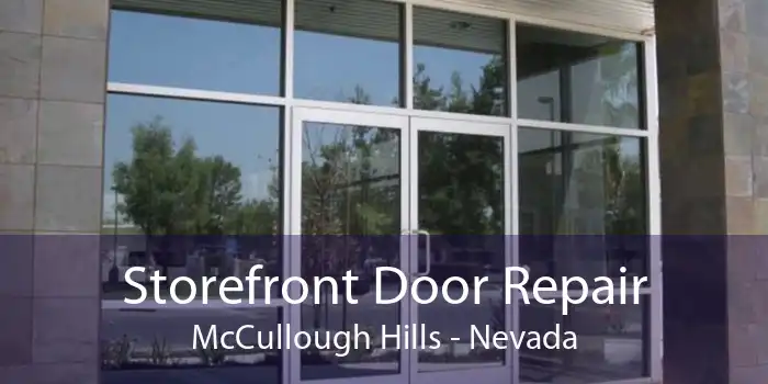 Storefront Door Repair McCullough Hills - Nevada