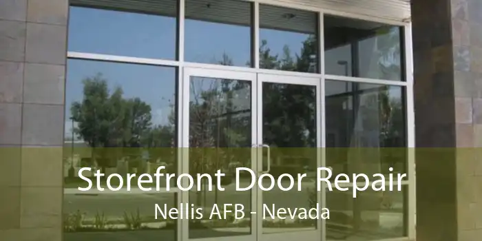 Storefront Door Repair Nellis AFB - Nevada