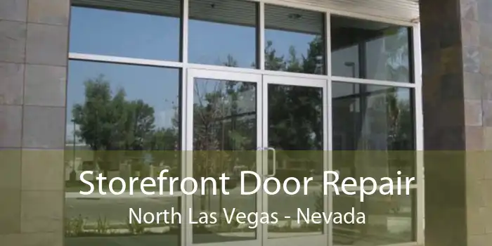 Storefront Door Repair North Las Vegas - Nevada