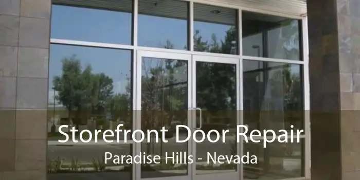 Storefront Door Repair Paradise Hills - Nevada