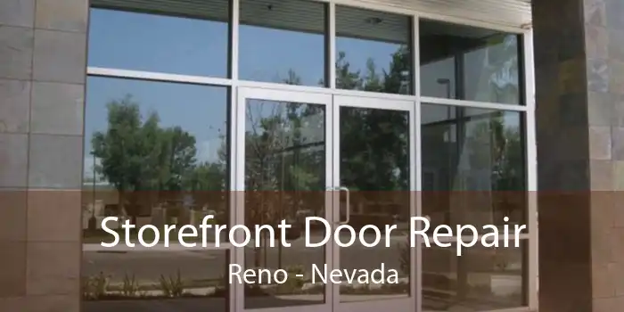 Storefront Door Repair Reno - Nevada