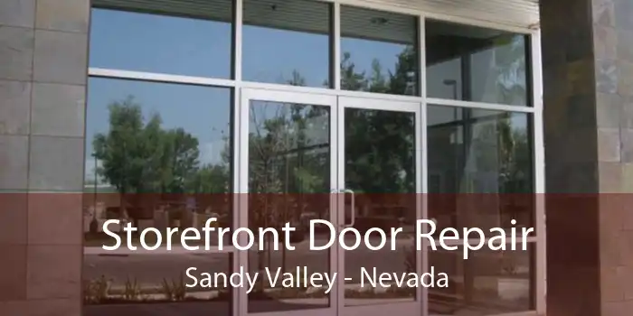 Storefront Door Repair Sandy Valley - Nevada