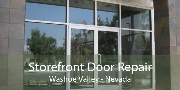 Storefront Door Repair Washoe Valley - Nevada