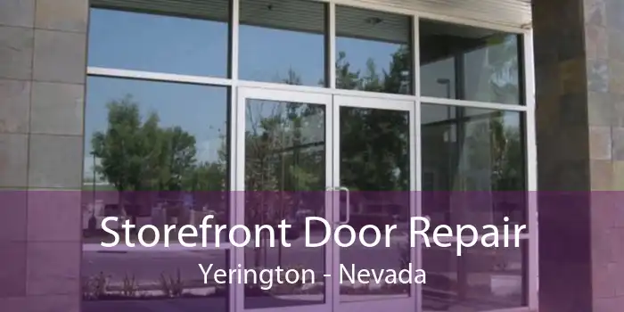 Storefront Door Repair Yerington - Nevada