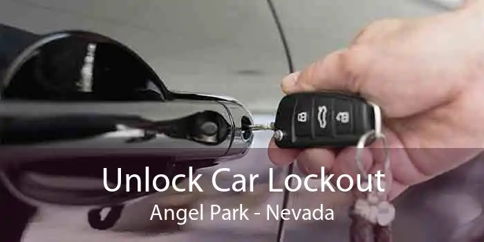 Unlock Car Lockout Angel Park - Nevada