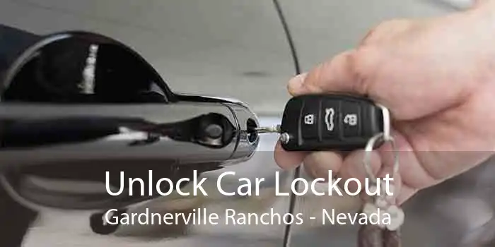 Unlock Car Lockout Gardnerville Ranchos - Nevada