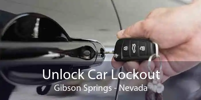 Unlock Car Lockout Gibson Springs - Nevada