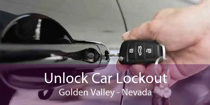 Unlock Car Lockout Golden Valley - Nevada