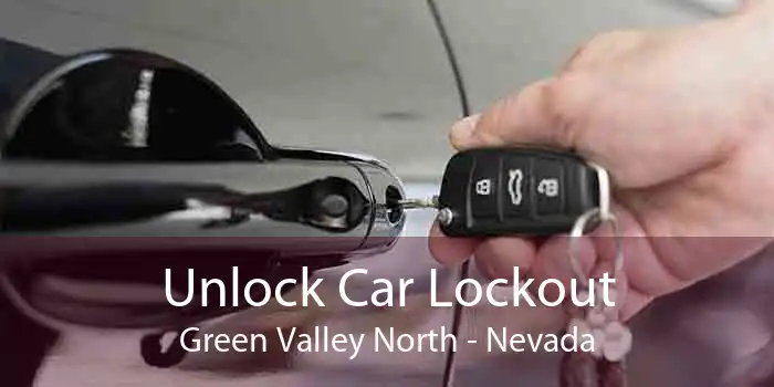 Unlock Car Lockout Green Valley North - Nevada