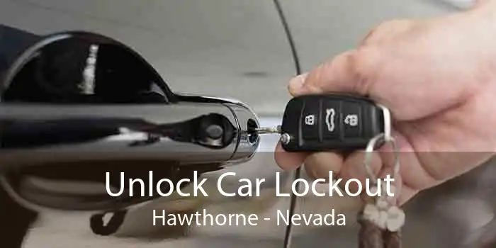 Unlock Car Lockout Hawthorne - Nevada
