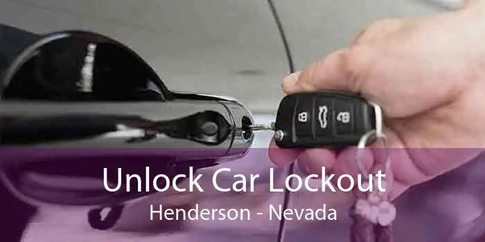 Unlock Car Lockout Henderson - Nevada