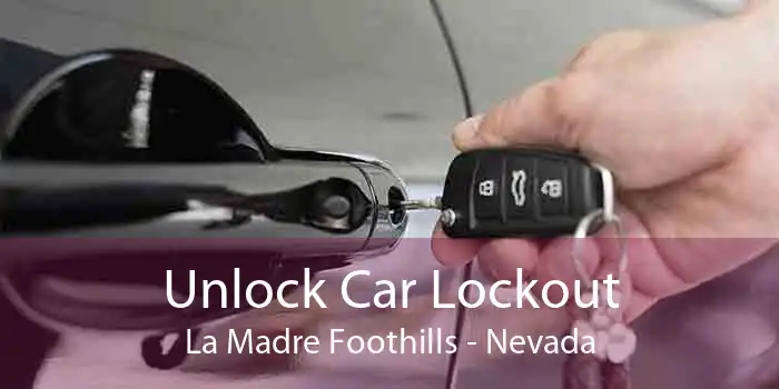 Unlock Car Lockout La Madre Foothills - Nevada