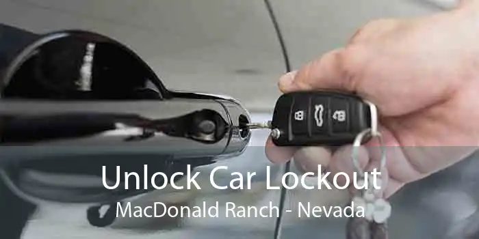 Unlock Car Lockout MacDonald Ranch - Nevada