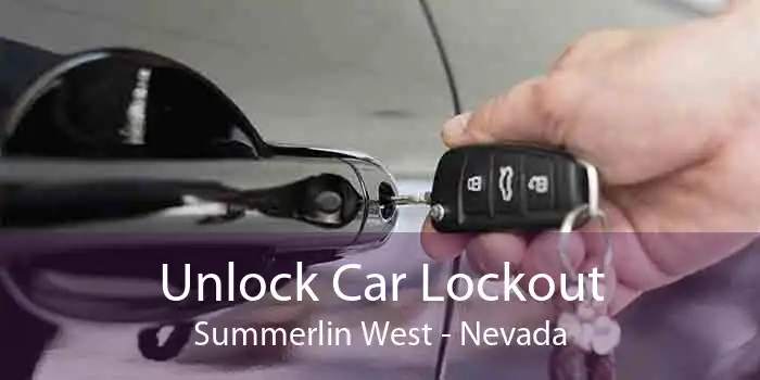 Unlock Car Lockout Summerlin West - Nevada