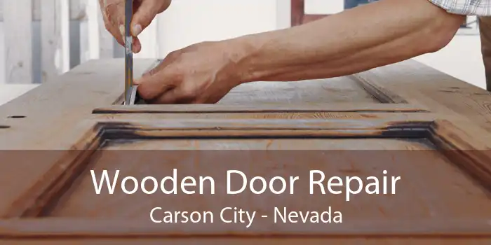 Wooden Door Repair Carson City - Nevada