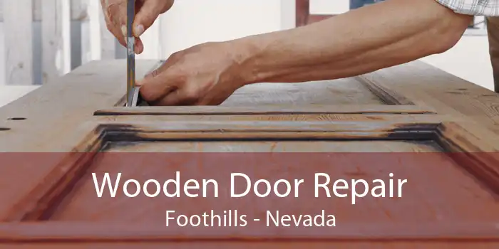 Wooden Door Repair Foothills - Nevada