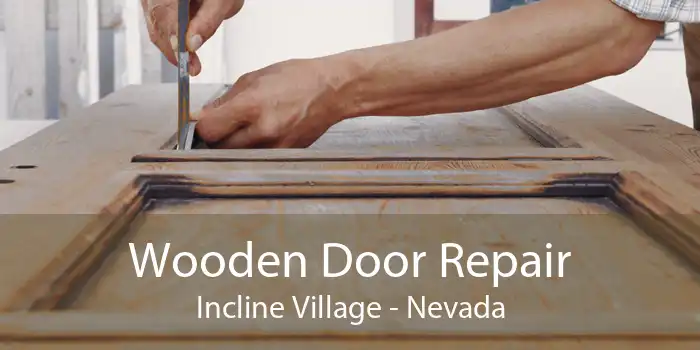 Wooden Door Repair Incline Village - Nevada